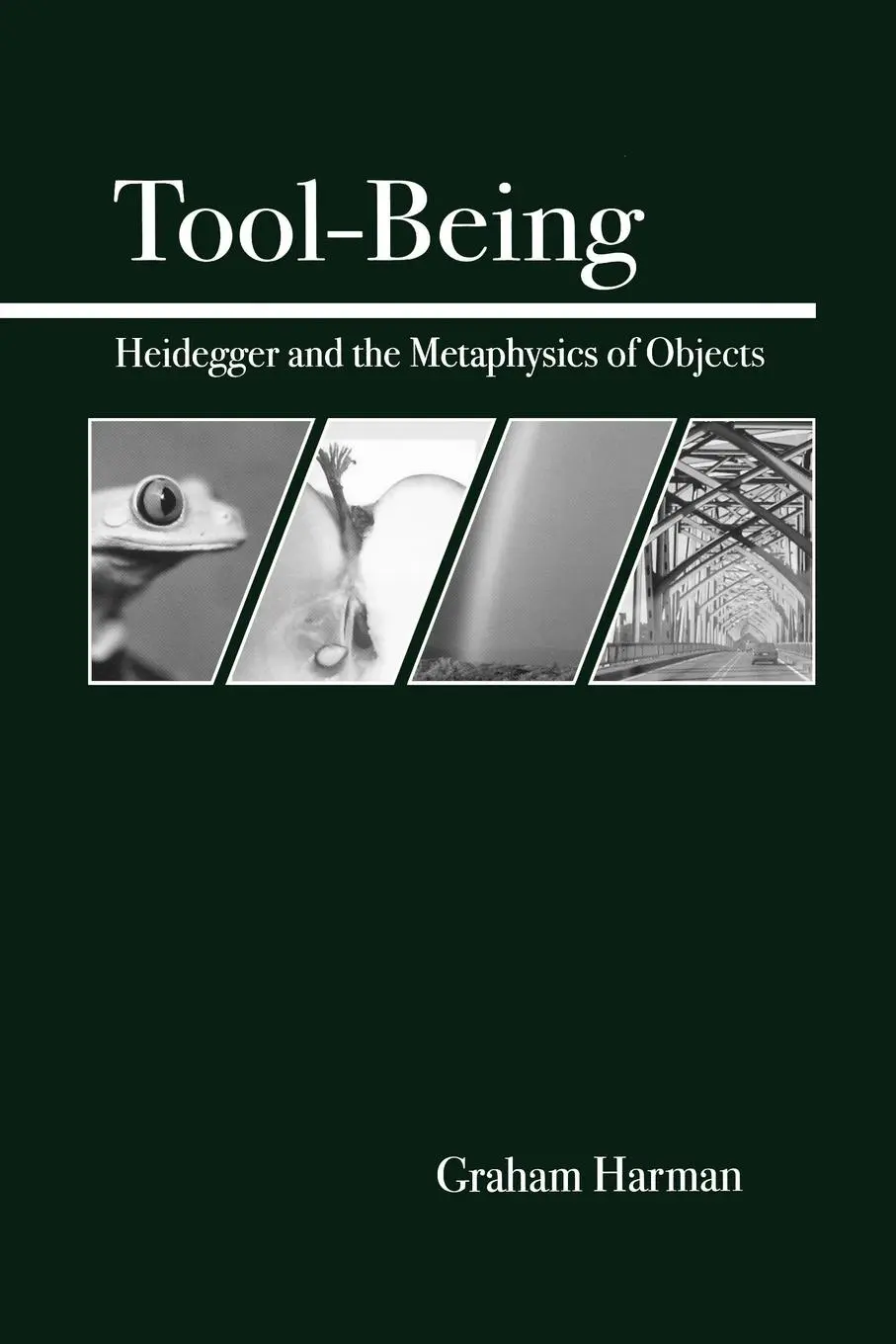 Cover: 9780812694444 | Tool-Being | Heidegger and the Metaphysics of Objects | Graham Harman