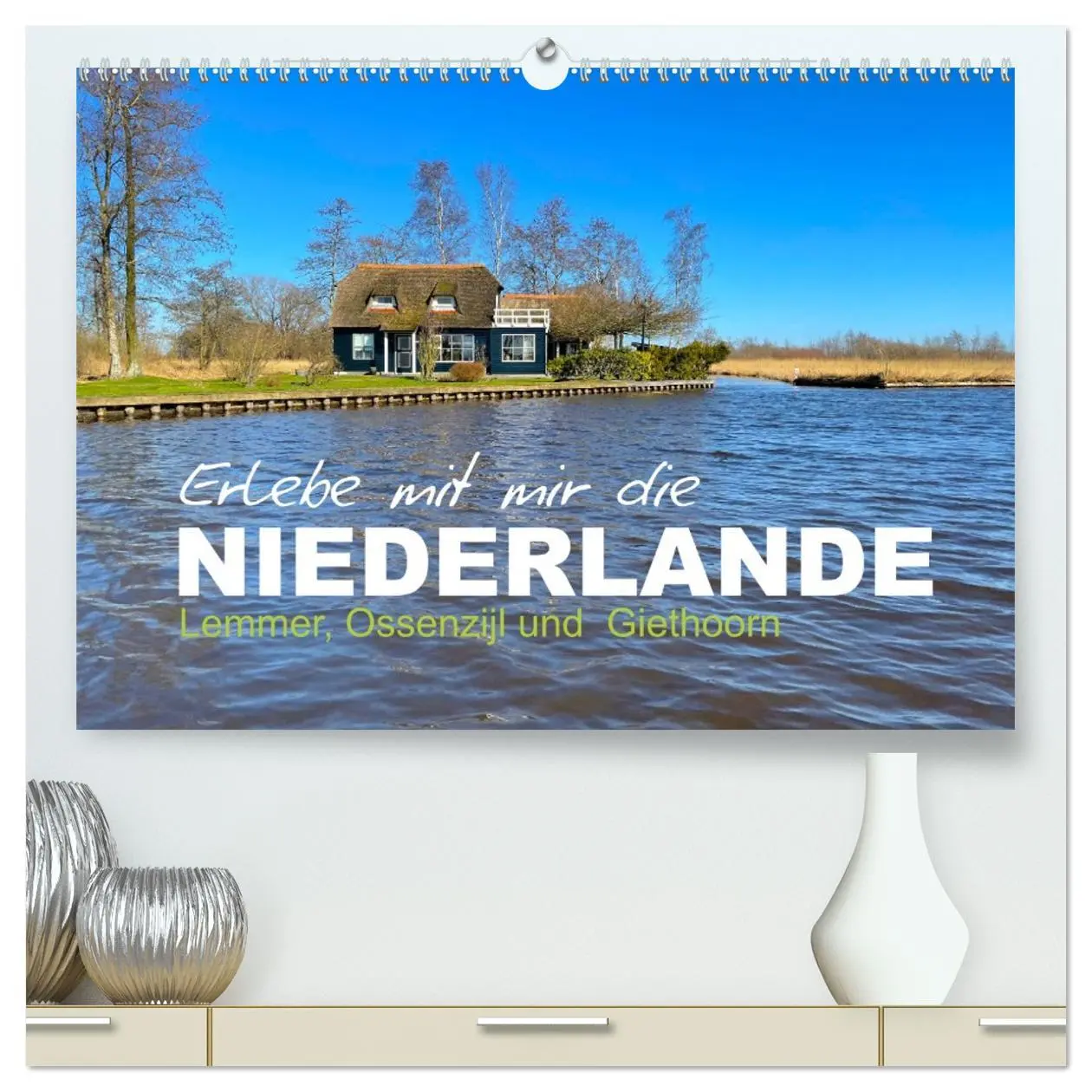 Cover: 9783457434444 | Erlebe mit mir die Niederlande (hochwertiger Premium Wandkalender...