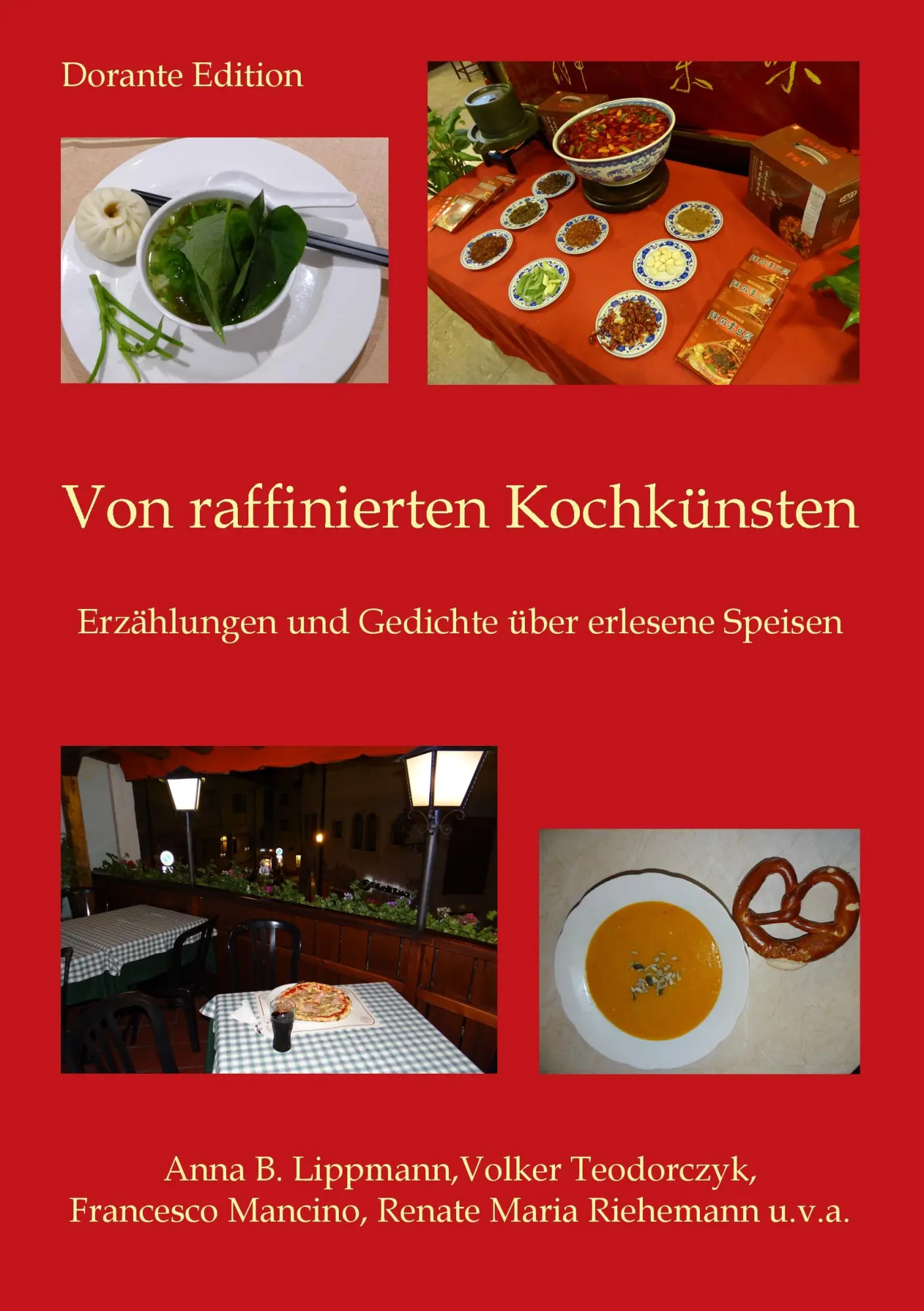 Von raffinierten Kochkünsten: Erzählungen und Gedichte über erlesene Speisen