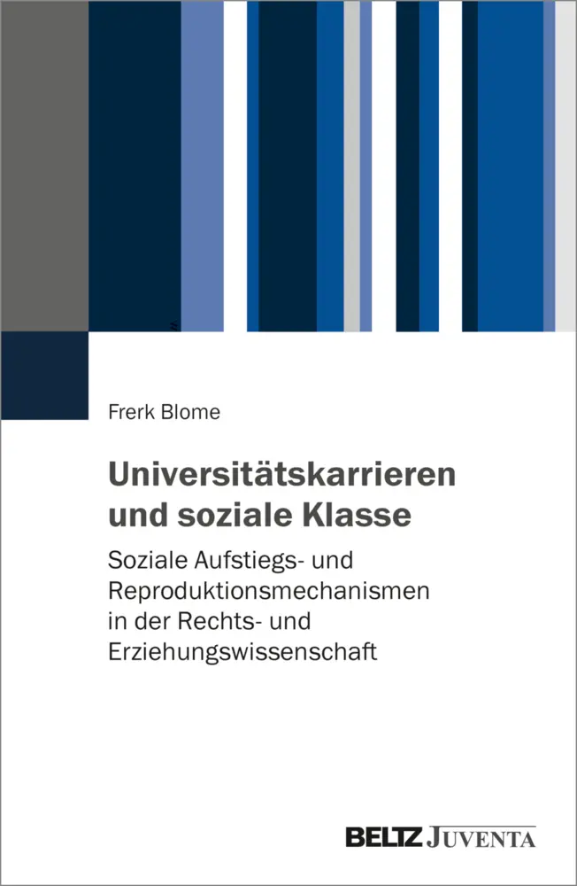 Cover: 9783779974444 | Universitätskarrieren und soziale Klasse | Frerk Blome | Taschenbuch