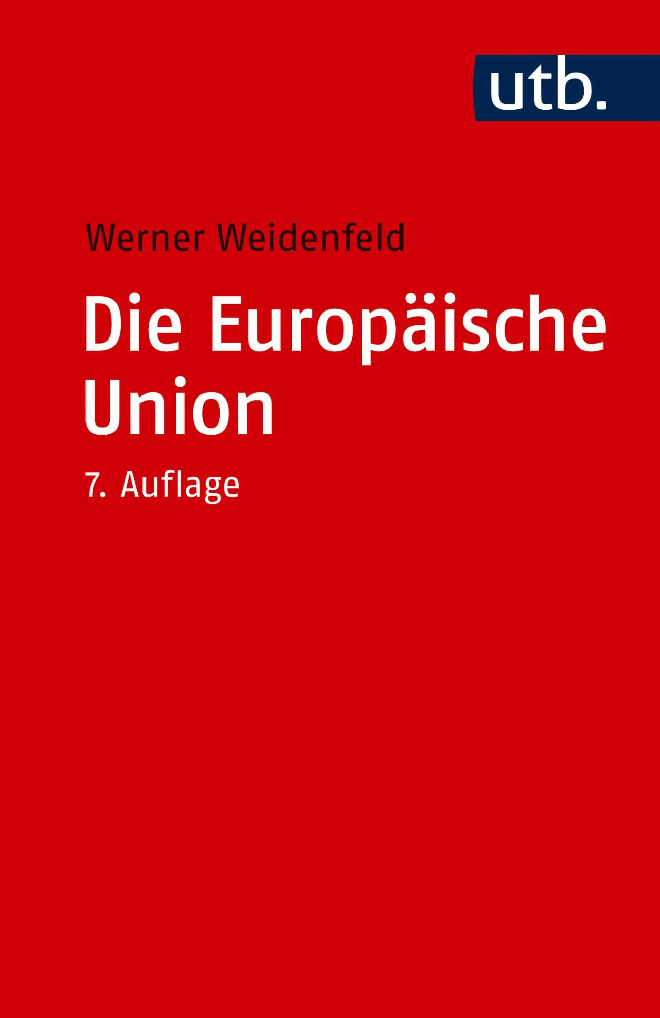 Cover: 9783825264444 | Die Europäische Union | Werner Weidenfeld | Taschenbuch | 236 S.