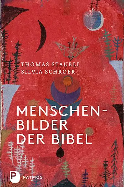 Cover: 9783843604444 | Menschenbilder der Bibel | Thomas Staubli (u. a.) | Buch | 690 S.