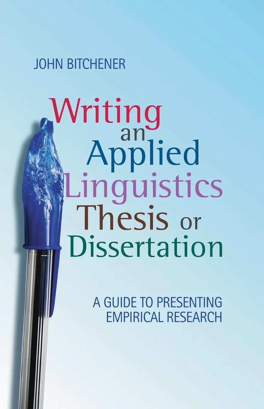 Cover: 9780230224544 | Writing an Applied Linguistics Thesis or Dissertation | John Bitchener