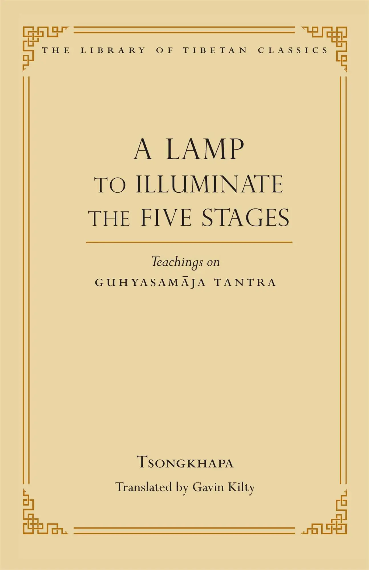 Cover: 9780861714544 | A Lamp to Illuminate the Five Stages | Teachings on Guhyasamaja Tantra
