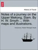 Anonymous: Notes of a journey on the Upper Mekong, Siam. By