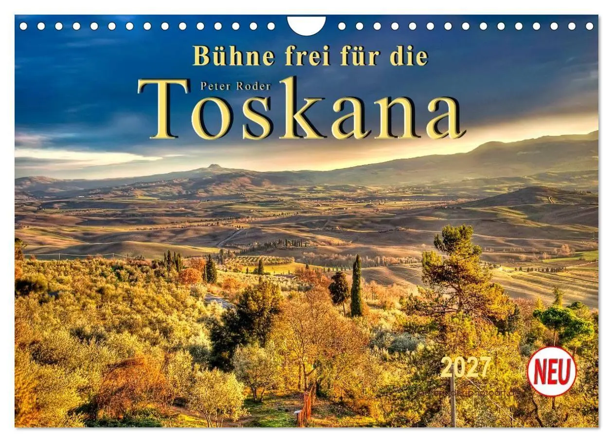 Cover: 9783569914544 | Bühne frei für die Toskana (Wandkalender 2027 DIN A4 quer),...