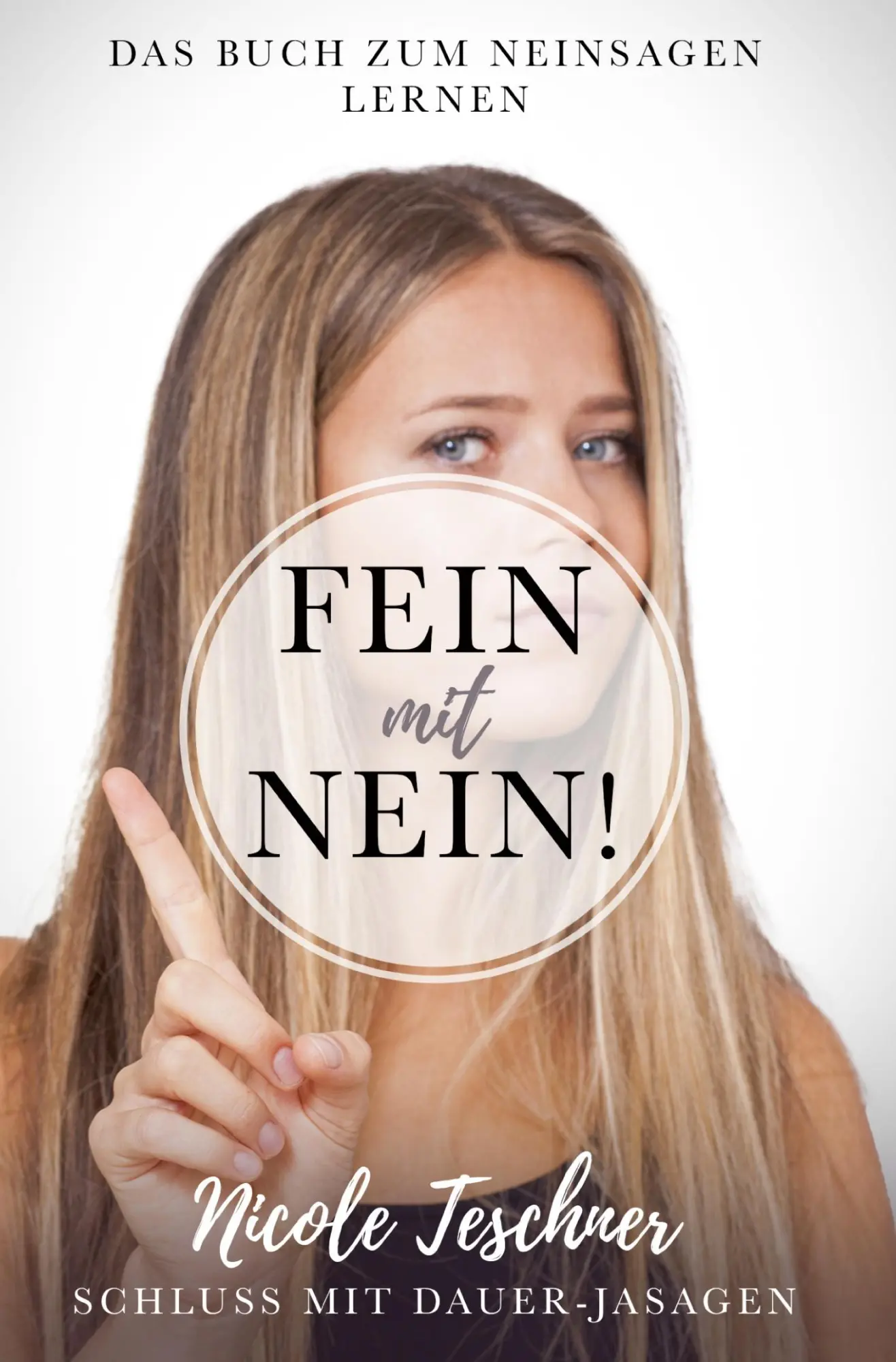 Cover: 9783754664544 | Fein mit NEIN! Das Buch zum Neinsagen lernen | Nicole Teschner | Buch