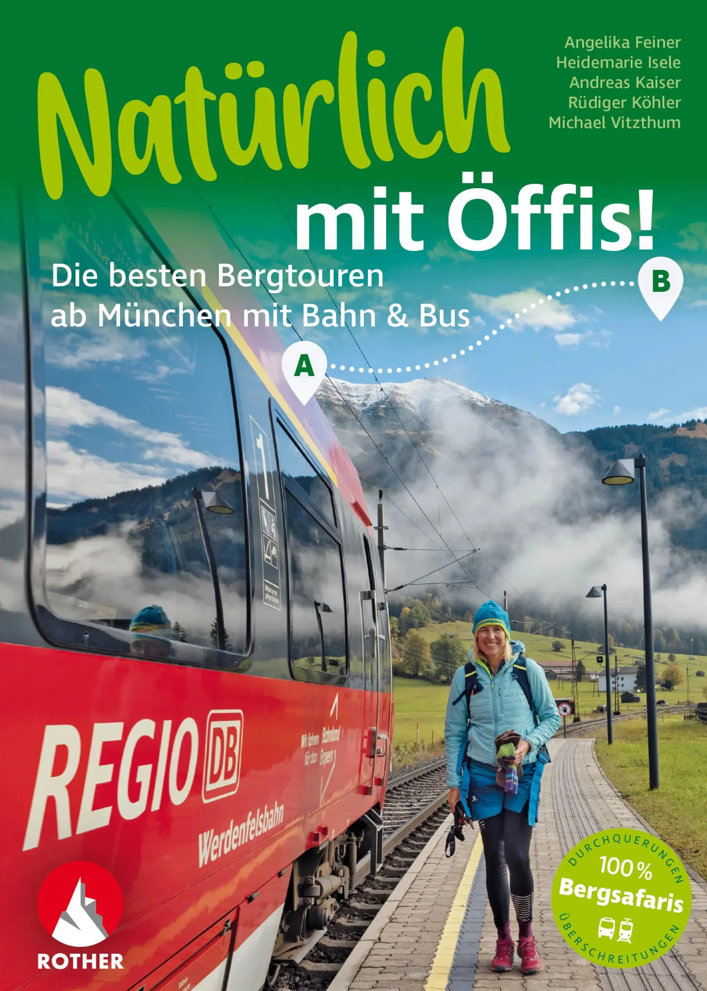 Cover: 9783763334544 | Natürlich mit Öffis! Die besten Bergtouren ab München mit Bahn und Bus