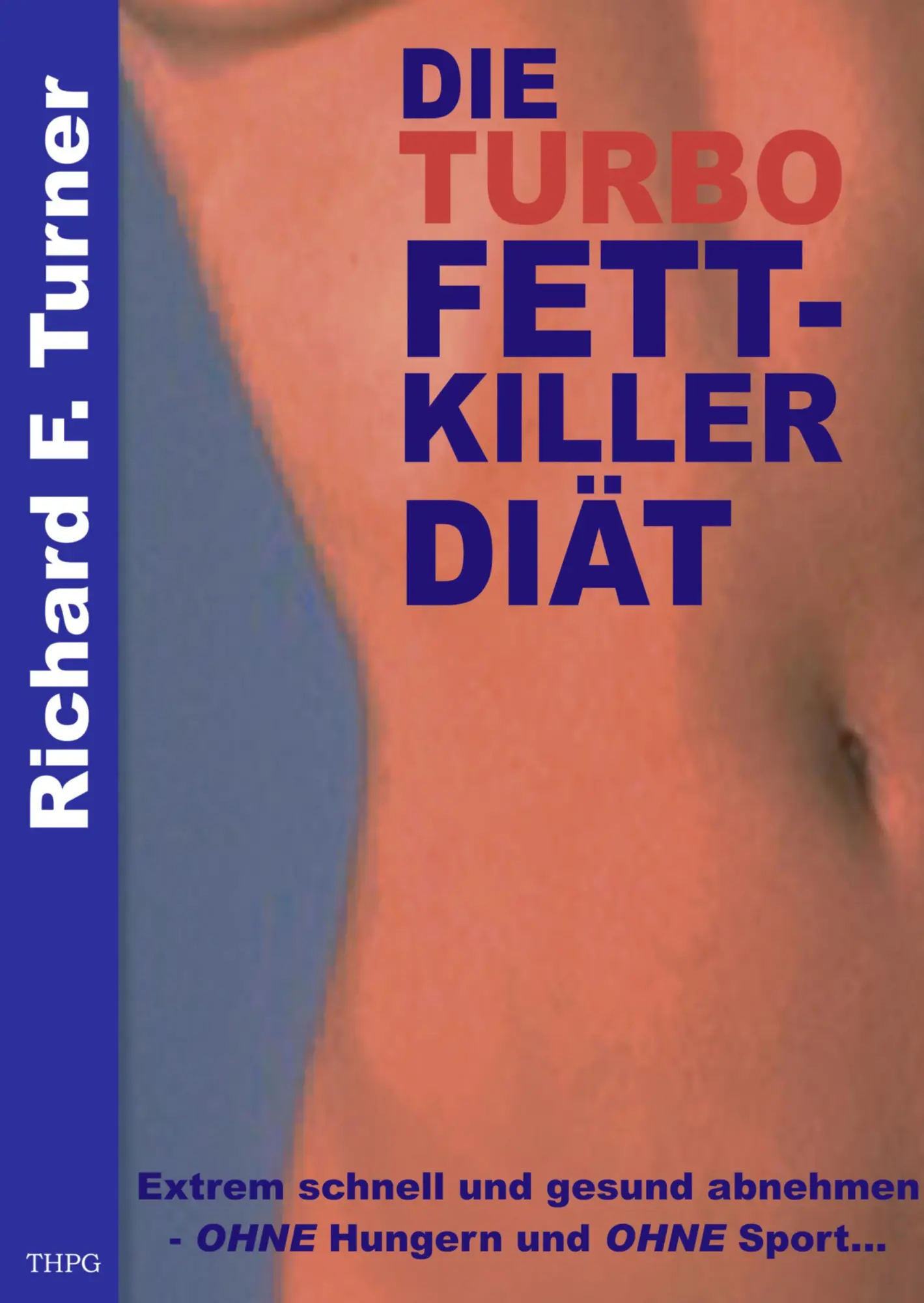 Cover: 9783833004544 | Die Turbo Fettkiller Diät | Richard F. Turner | Taschenbuch | 80 S.