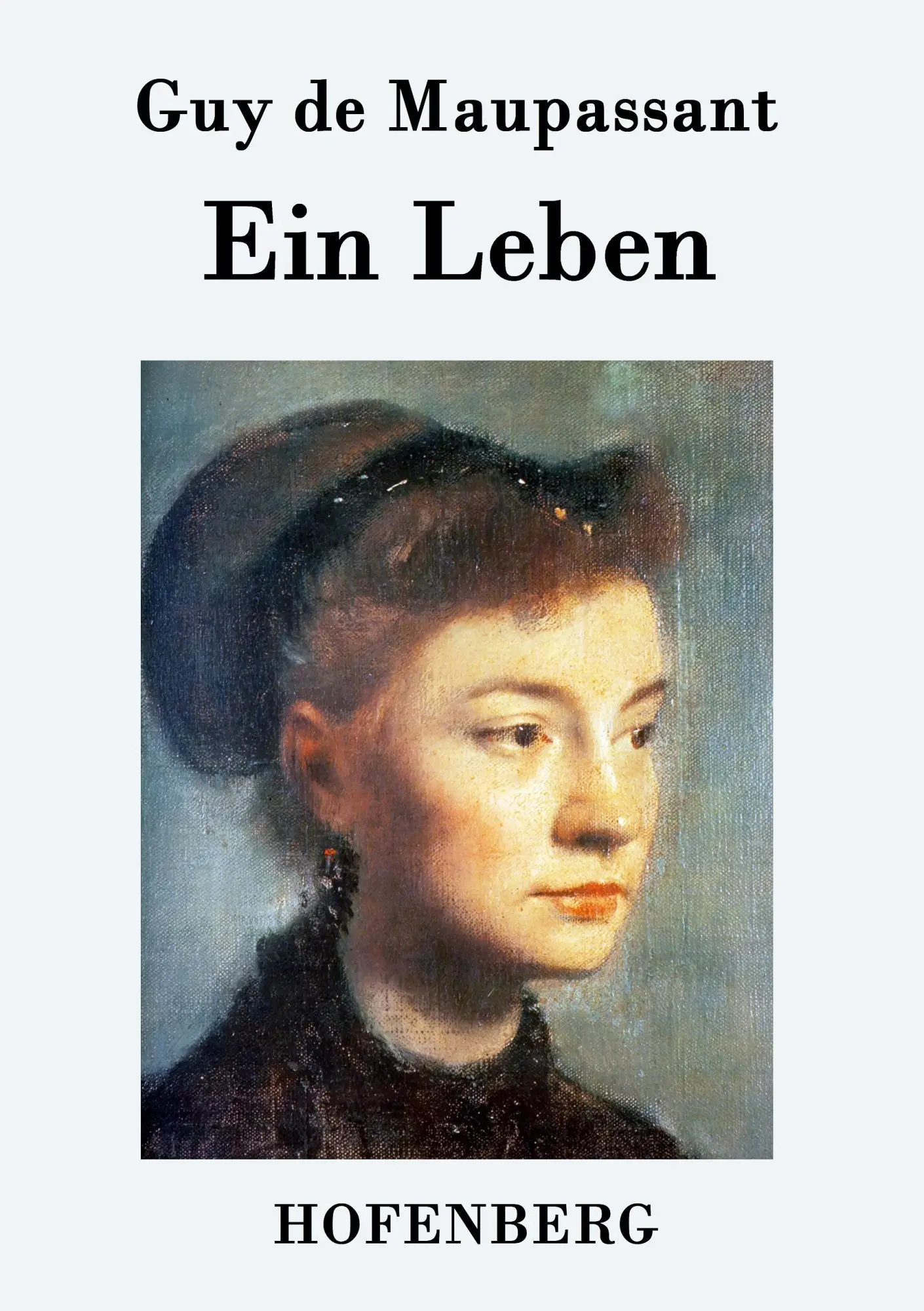 Cover: 9783843074544 | Ein Leben | Roman | Guy de Maupassant | Taschenbuch | 204 S. | Deutsch