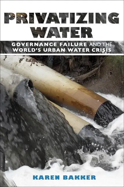 Cover: 9780801474644 | PRIVATIZING WATER | Karen Bakker | Taschenbuch | Englisch | 2010