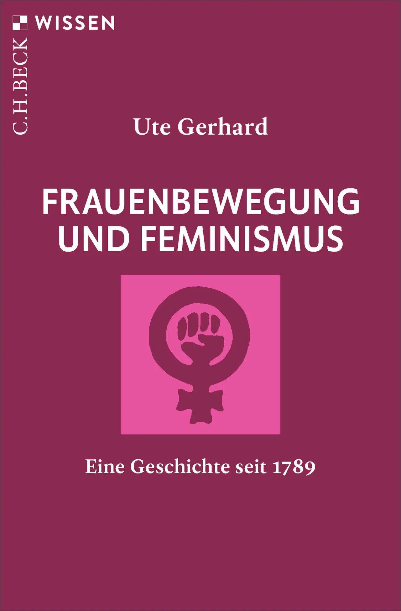 Cover: 9783406854644 | Frauenbewegung und Feminismus | Eine Geschichte seit 1789 | Gerhard