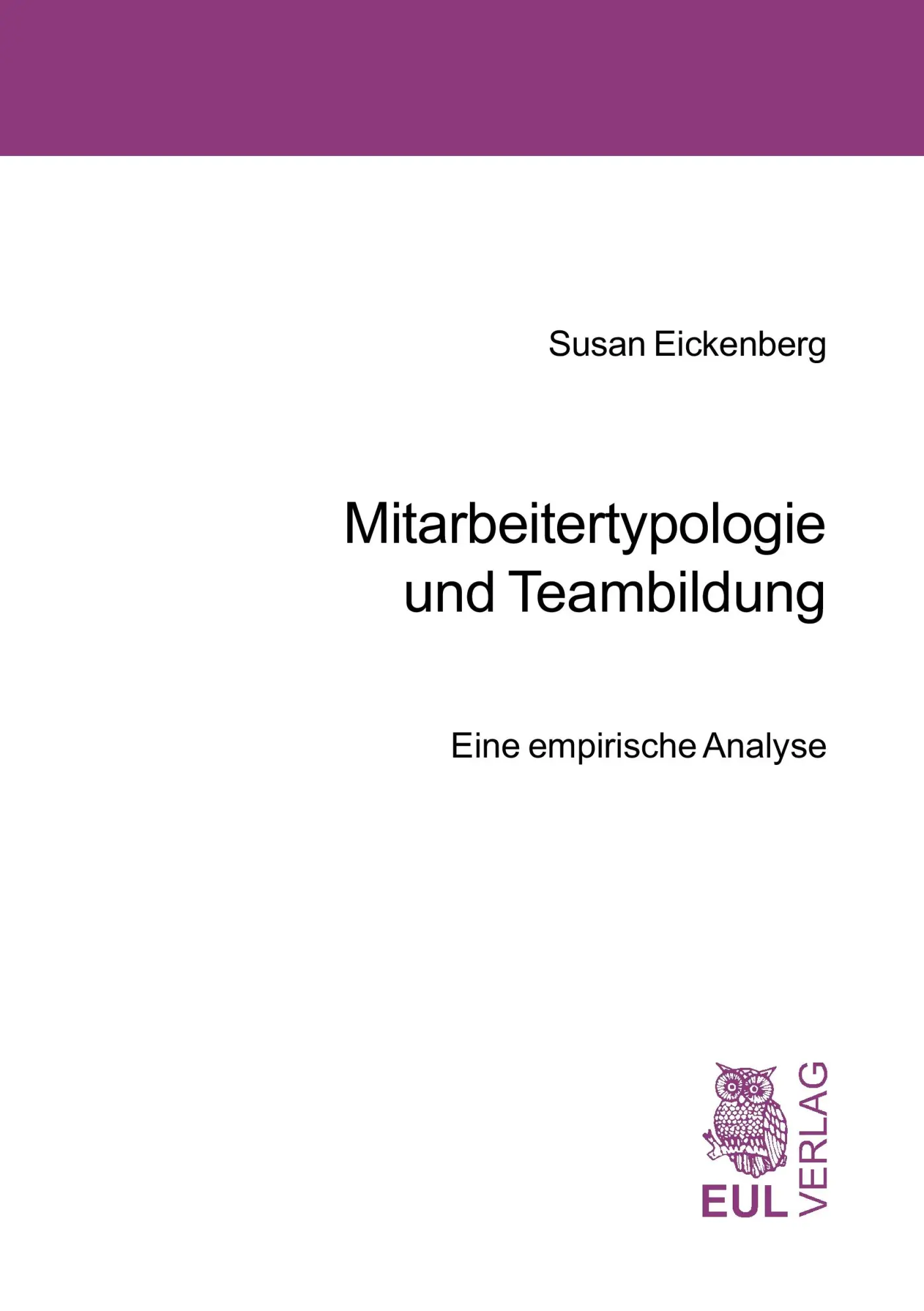 Cover: 9783899364644 | Mitarbeitertypologie und Teambildung | Eine empirische Analyse | Buch