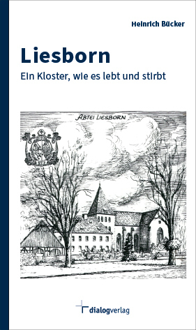 Cover: 9783944974644 | Liesborn | Ein Kloster, wie es lebt und stirbt | Heinrich Bücker