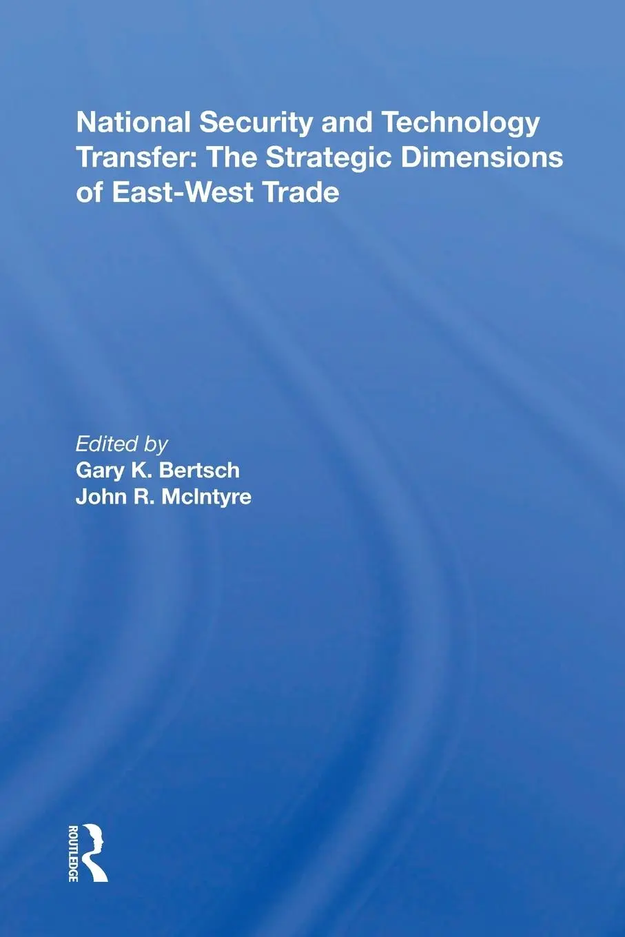 Cover: 9780367164744 | National Security and Technology Transfer | Gary K. Bertsch | Buch