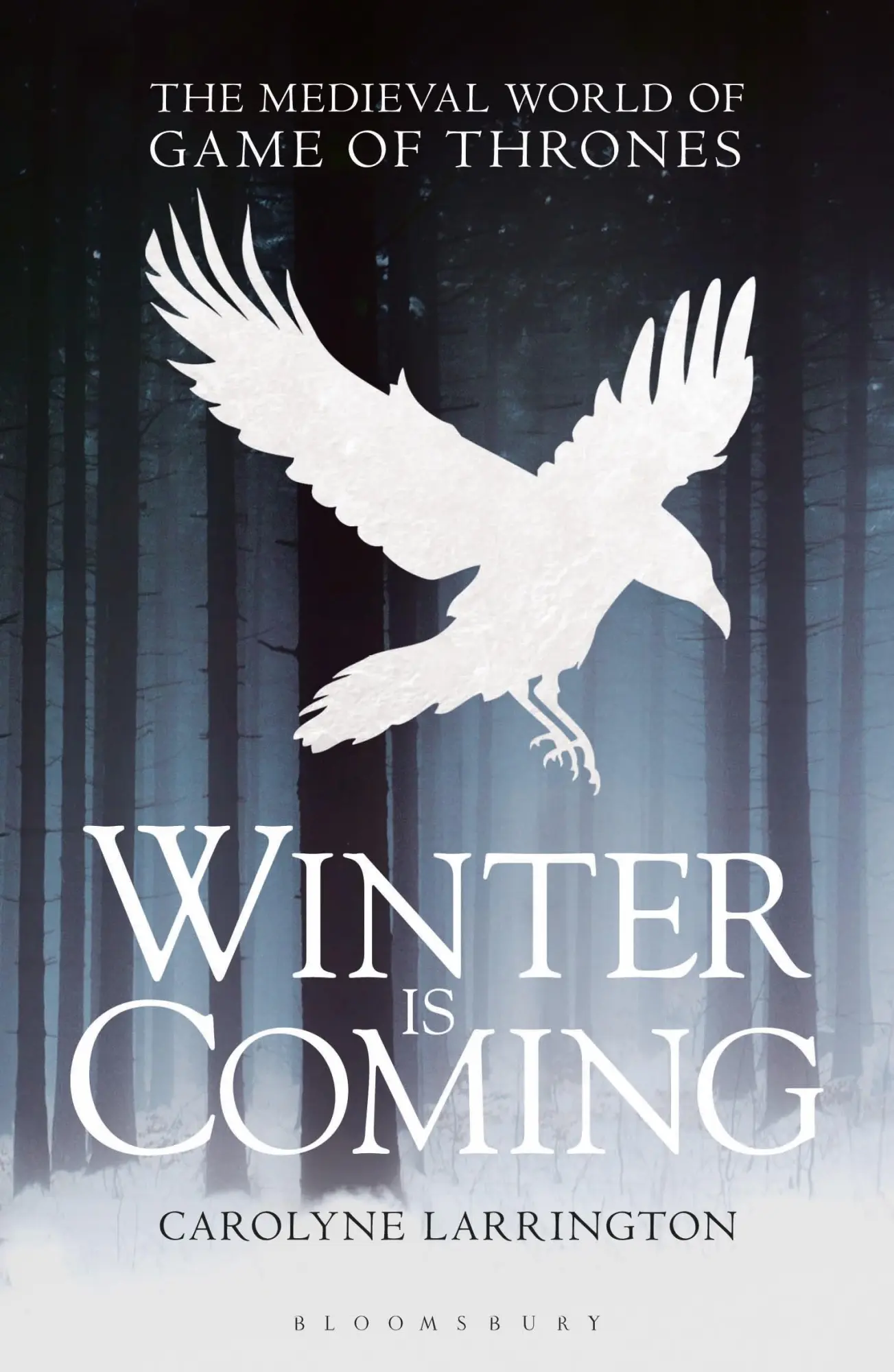 Cover: 9781350134744 | Winter Is Coming | The Medieval World of Game of Thrones | Larrington