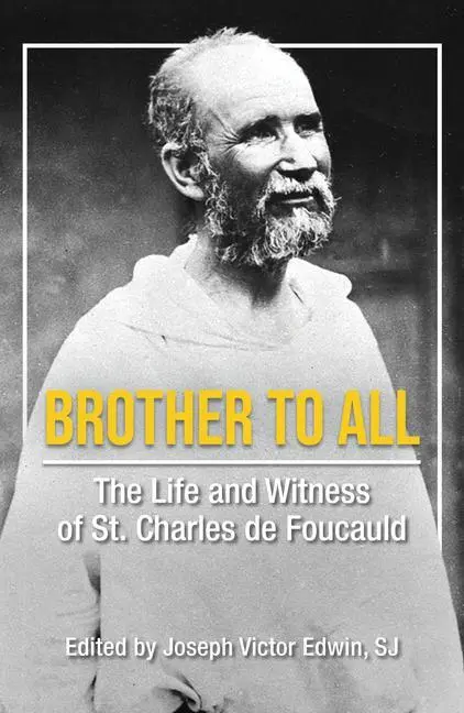 Cover: 9781626984844 | Brother to All: The Life and Witness of Saint Charles de Foucauld | Sj