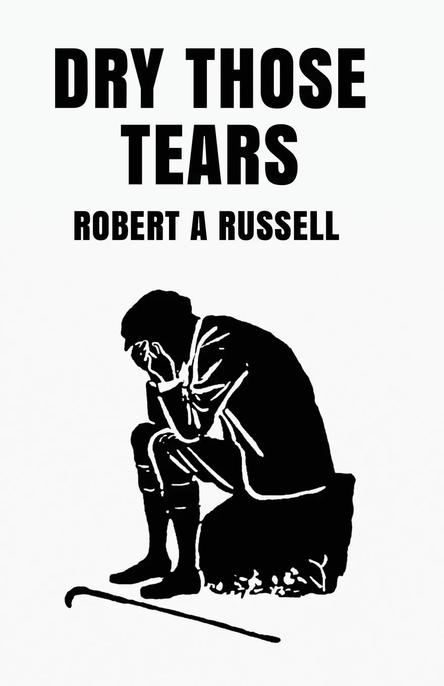 Cover: 9781639234844 | Dry Those Tears | Robert Russell | Taschenbuch | Englisch | 2022