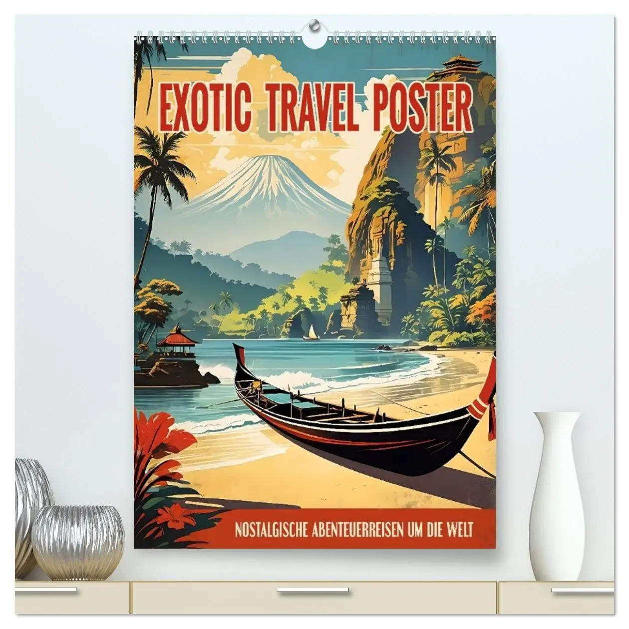 Cover: 9783516724844 | Exotic Travel Poster - nostalgische Abenteuerreisen um die Welt...