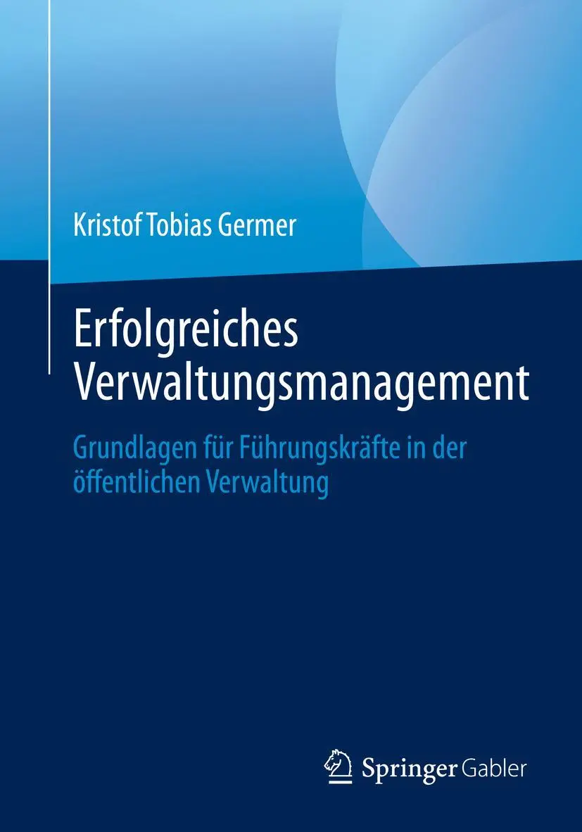 Cover: 9783662634844 | Erfolgreiches Verwaltungsmanagement | Kristof Tobias Germer | Buch
