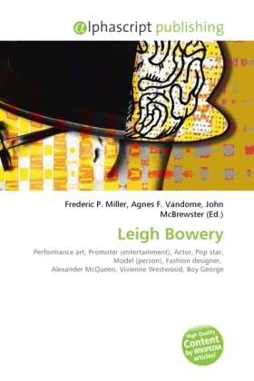 Leigh Bowery | Frederic P. Miller (u. a.) | Taschenbuch | Englisch | Alphascript Publishing | EAN 9786130774844 - Miller, Frederic P.