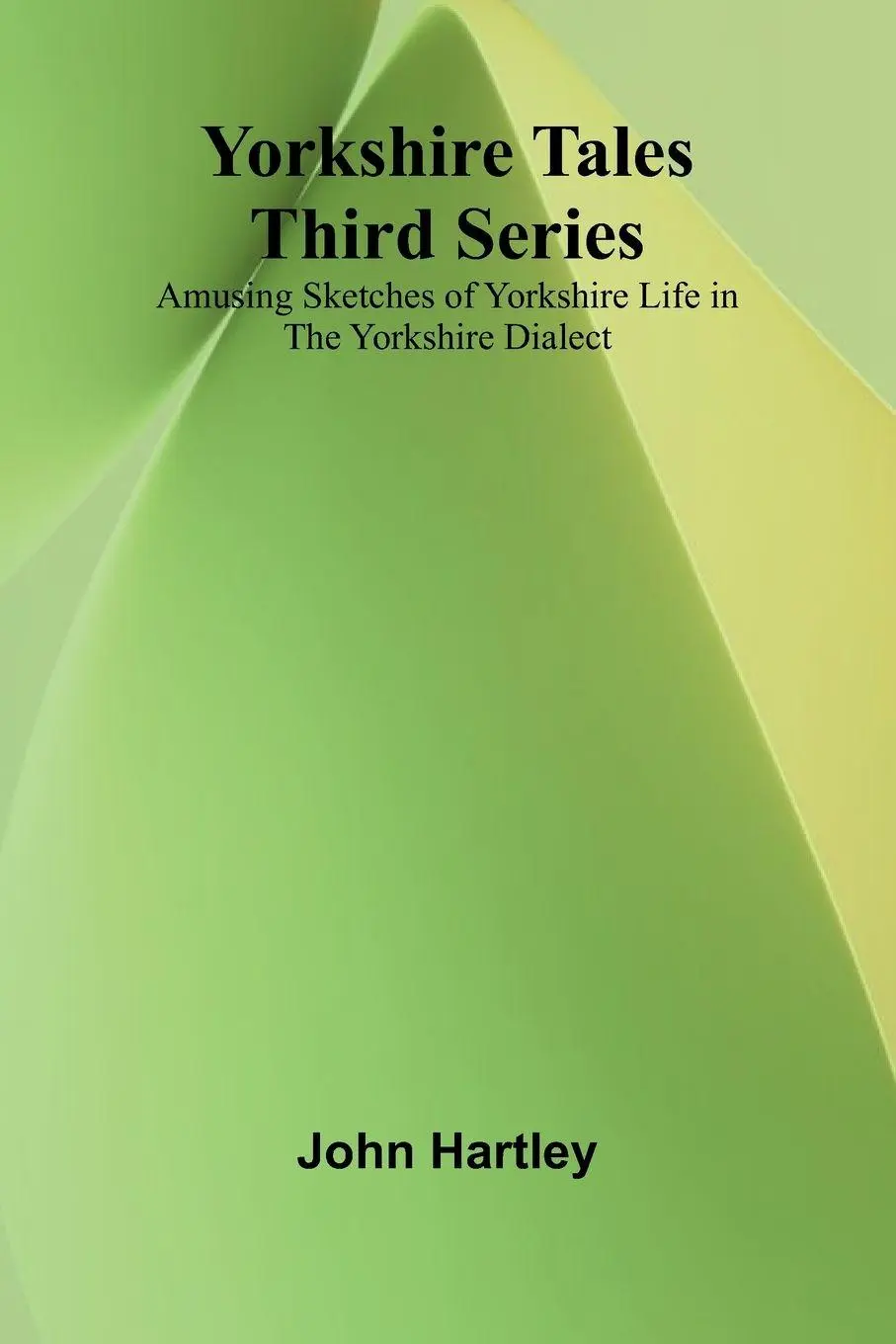 Cover: 9789362994844 | Yorkshire Tales. Third Series Amusing sketches of Yorkshire Life in...