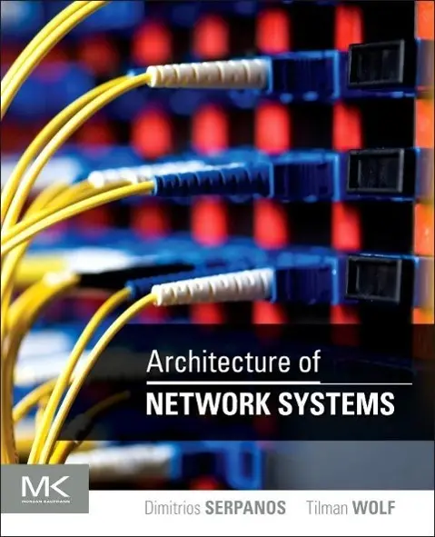 Cover: 9780123744944 | Architecture of Network Systems | Dimitrios Serpanos (u. a.) | Buch