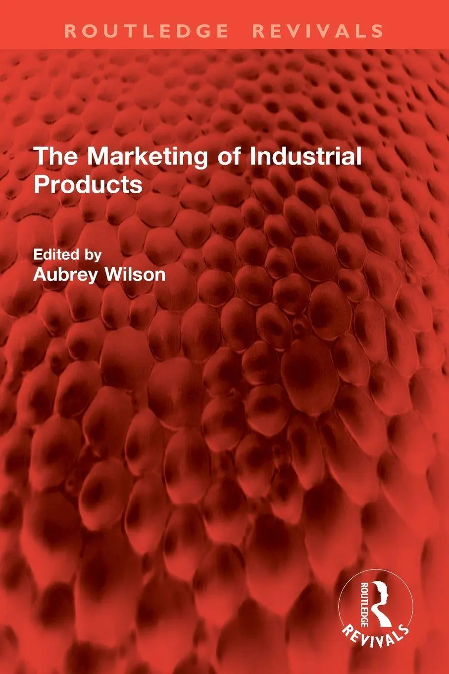 Cover: 9781032874944 | The Marketing of Industrial Products | Aubrey Wilson | Taschenbuch