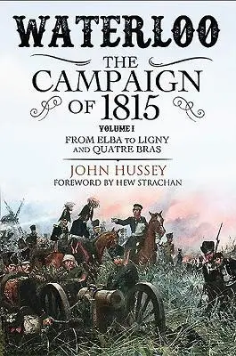 Pen & Sword Books Waterloo, The Campaign Of 1815