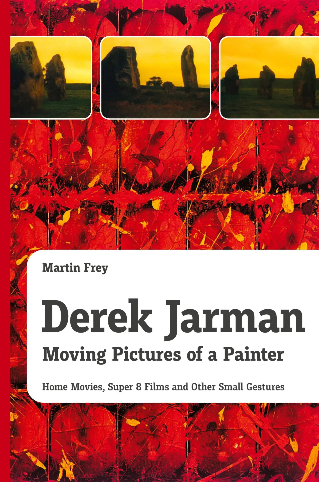 Cover: 9783200044944 | Derek Jarman - Moving Pictures of a Painter | Martin Frey | Buch