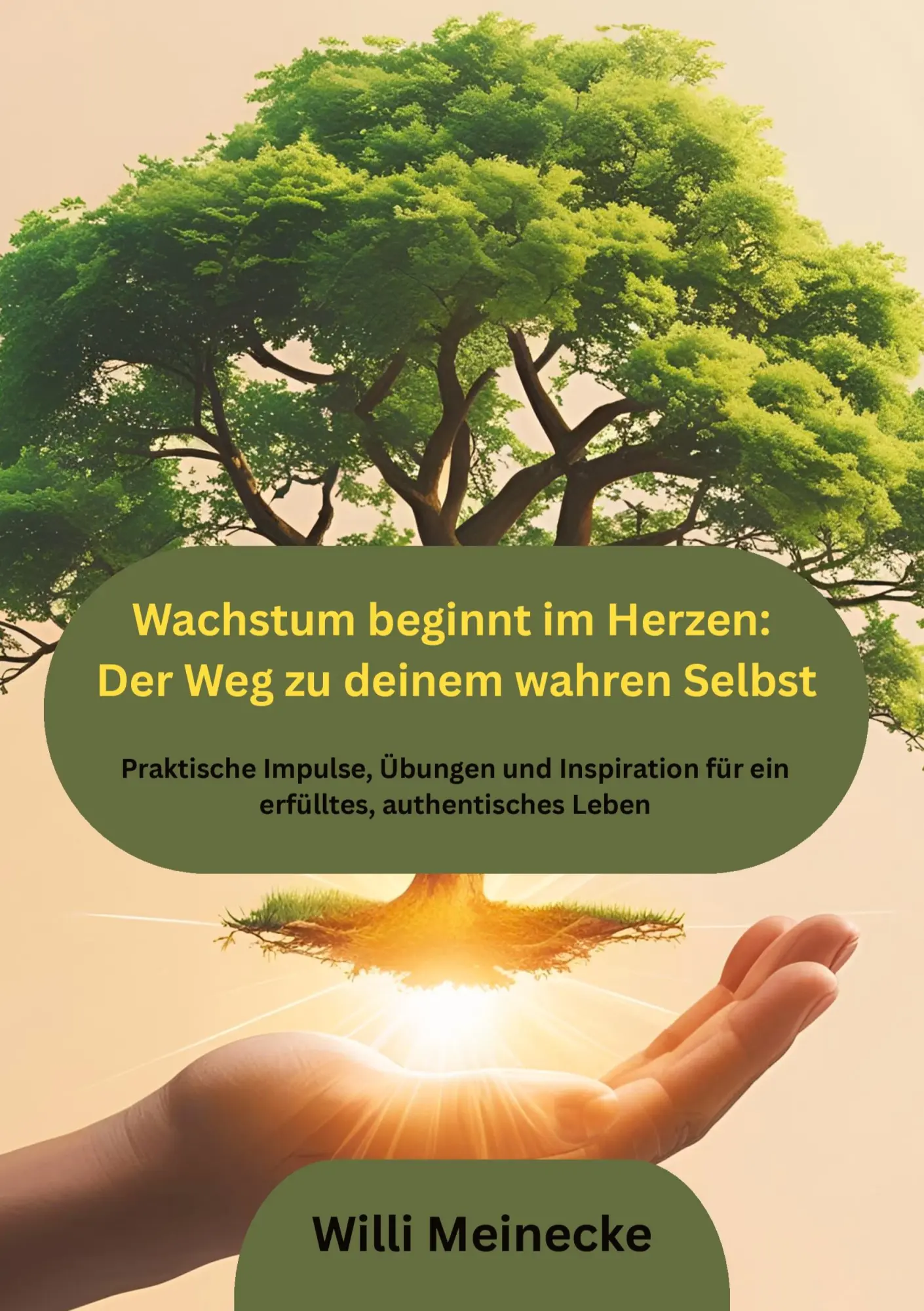 Wachstum beginnt im Herzen: Der Weg zu deinem wahren Selbst: Praktische Impulse, Übungen und Inspiration für ein erfülltes, authentisches Leben