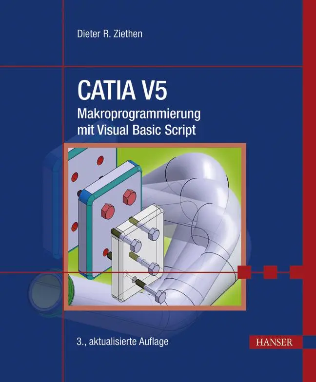 Cover: 9783446424944 | CATIA V5 - Makroprogrammierung mit Visual Basic Script | Ziethen Cover: 9783446424944 | CATIA V5 - Makroprogrammierung mit Visual Basic Script | Ziethen