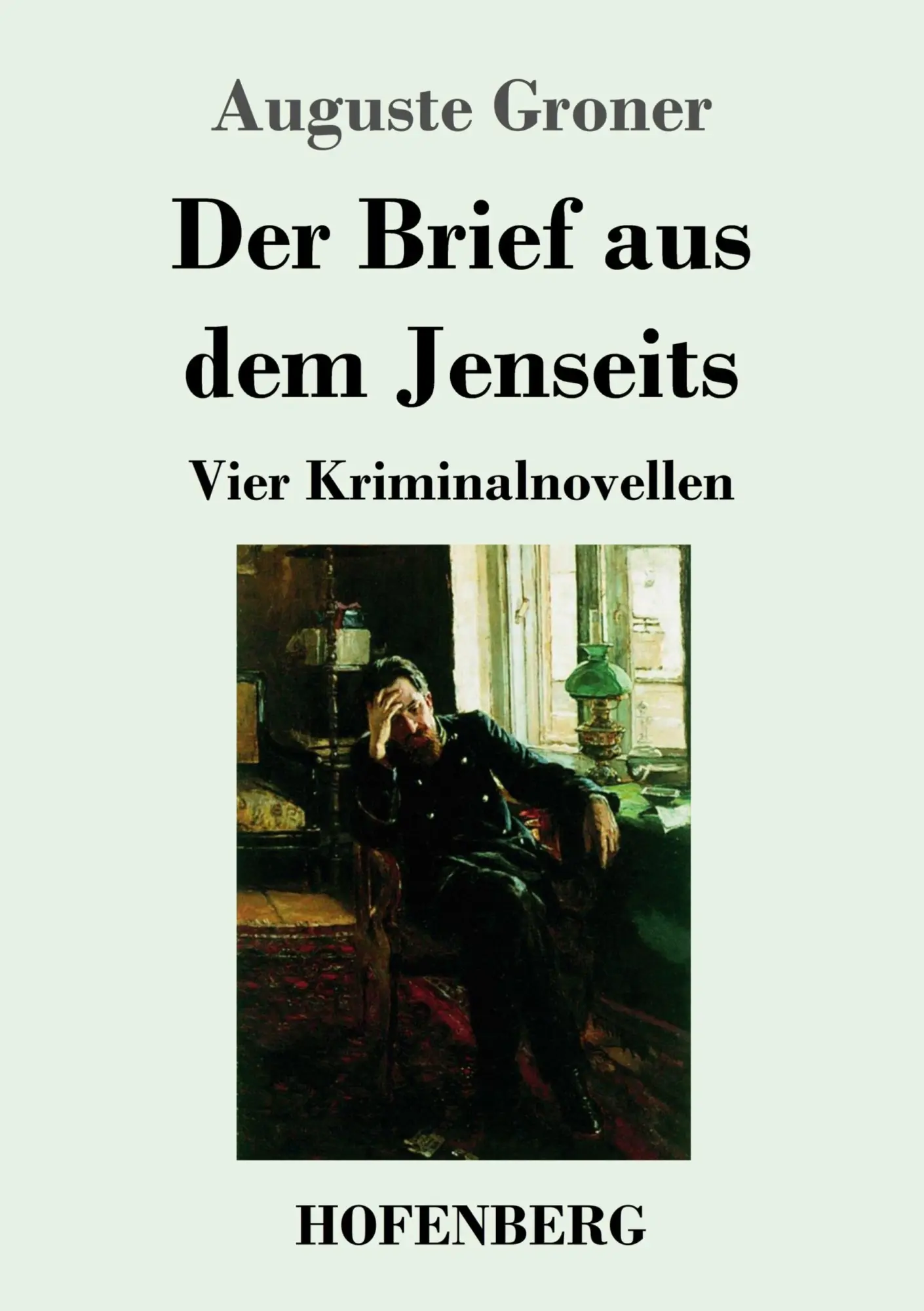 Cover: 9783743734944 | Der Brief aus dem Jenseits | Vier Kriminalnovellen | Auguste Groner