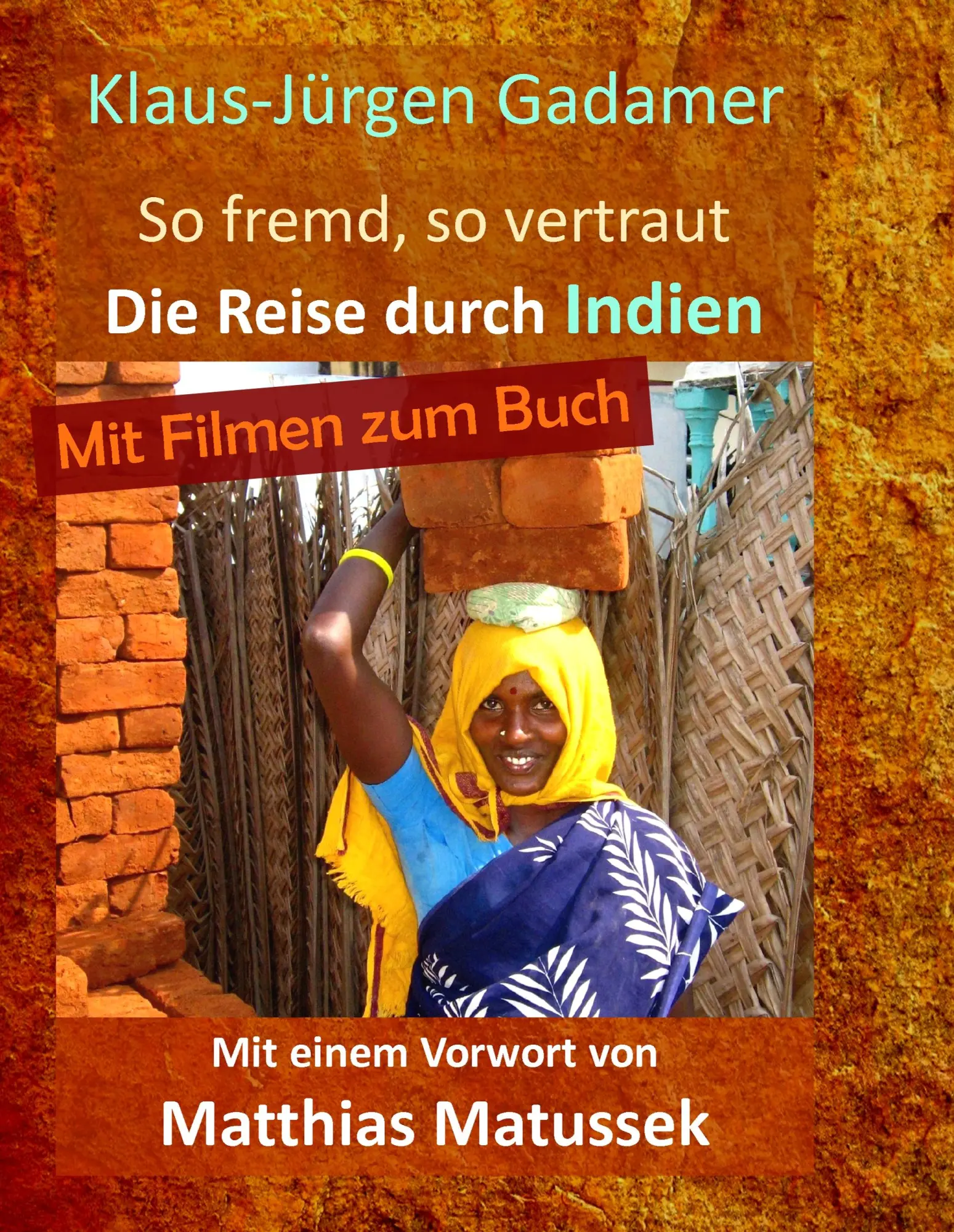 Cover: 9783746014944 | So fremd, so vertraut | Die Reise durch Indien | Klaus-Jürgen Gadamer