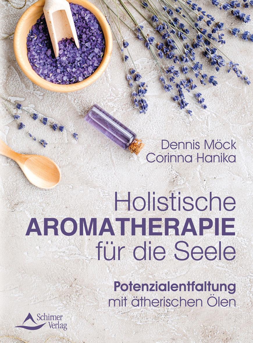 Cover: 9783843414944 | Holistische Aromatherapie für die Seele | Dennis Möck (u. a.) | Buch