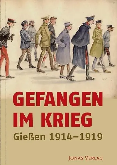 Cover: 9783894454944 | Gefangen im Krieg | Gießen 1914-1919 | Brake | Buch | 400 S. | Deutsch