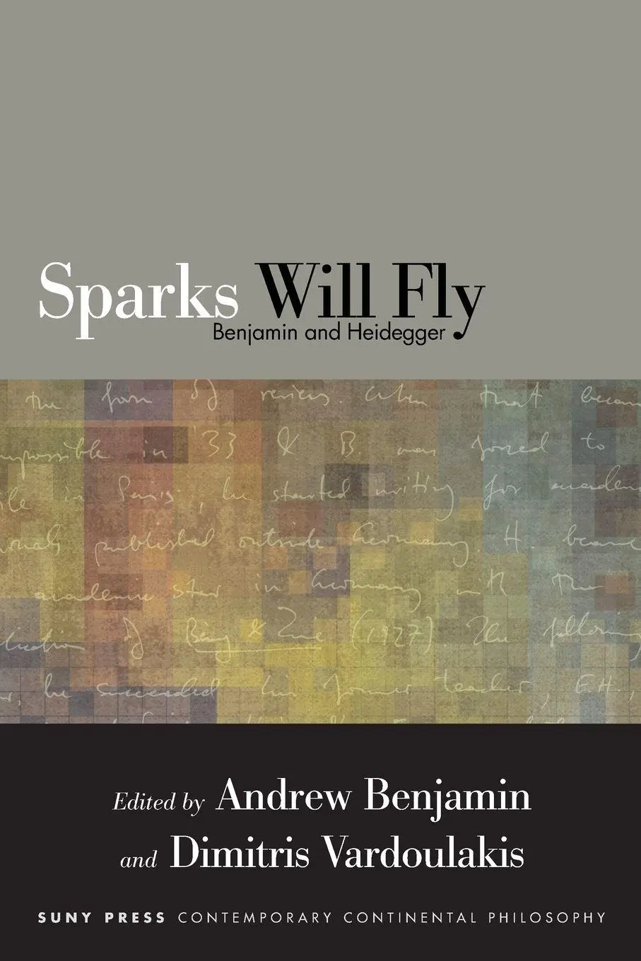 Cover: 9781438455044 | Sparks Will Fly | Benjamin and Heidegger | Andrew Benjamin (u. a.)