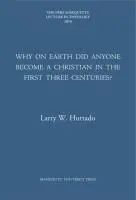 Cover: 9781626005044 | Why on Earth Did Anyone Become a Christian in the First Three...