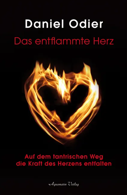 Cover: 9783894275044 | Das entflammte Herz | Daniel Odier | Buch | 184 S. | Deutsch | 2009