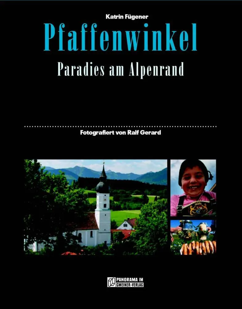 Cover: 9783899775044 | Pfaffenwinkel | Paradies am Alpenrand | Katrin Fügener | Buch | 166 S.
