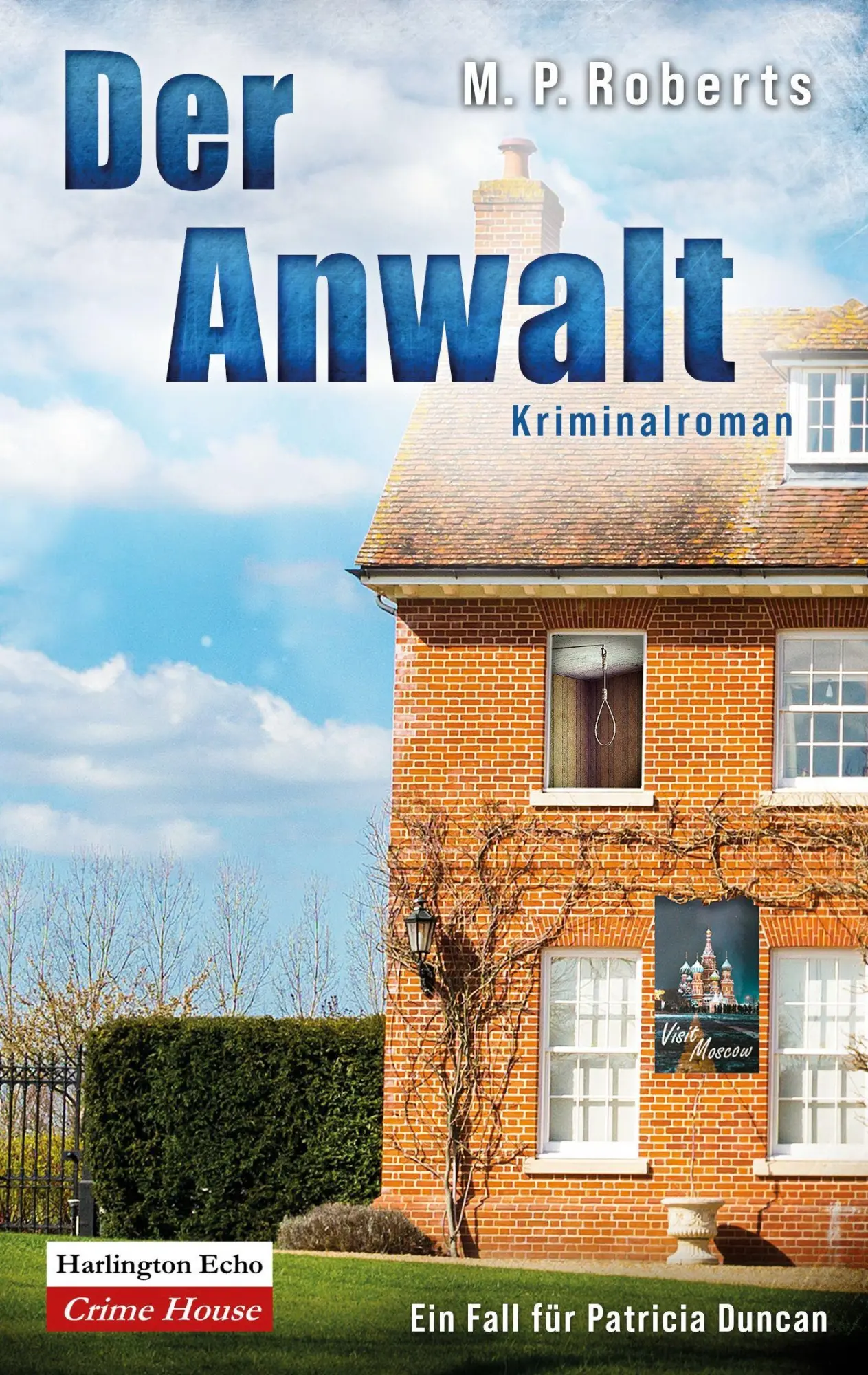 Cover: 9783912465044 | Der Anwalt | Ein Fall für Patricia Duncan | M. P. Roberts | Buch