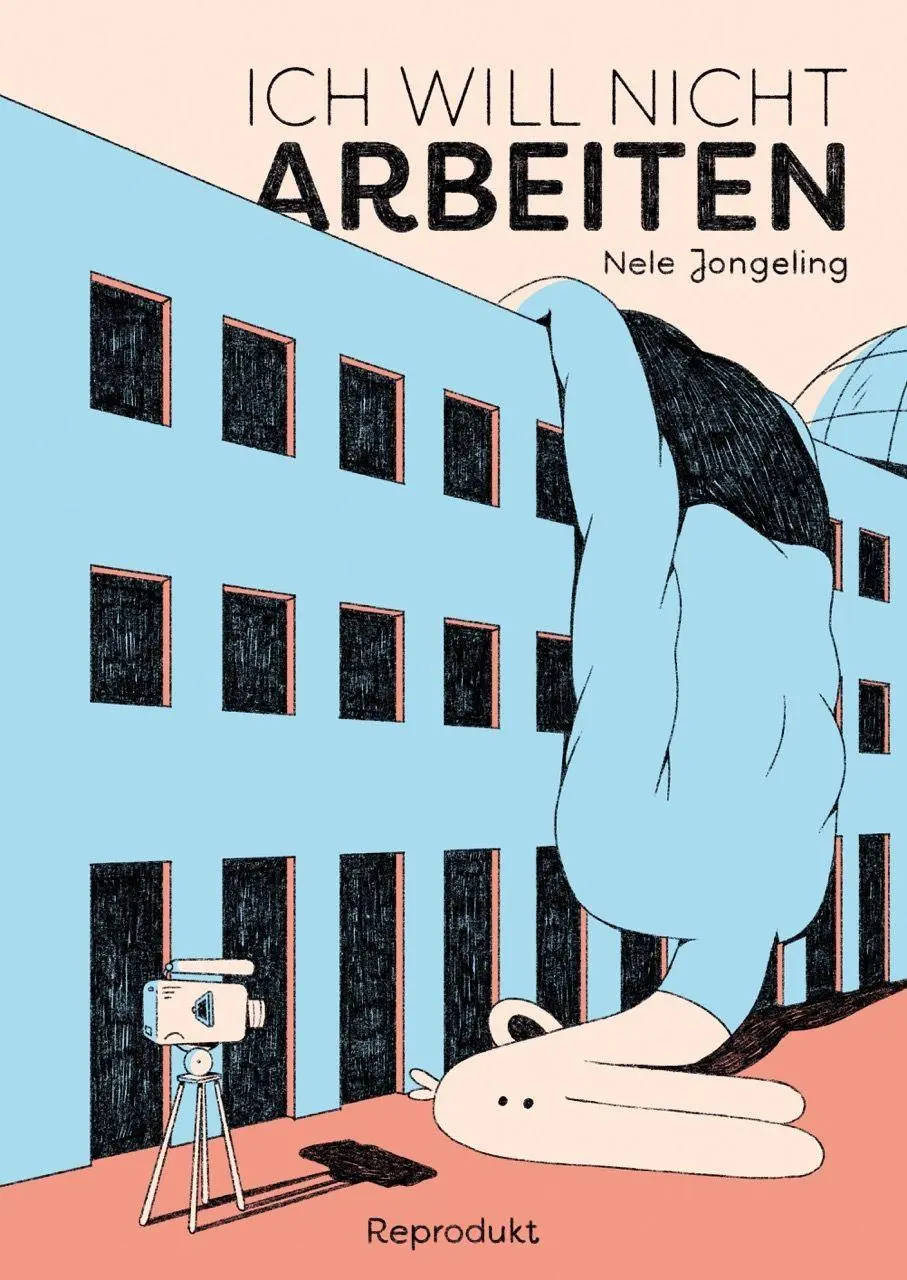 Cover: 9783956405044 | Ich will nicht arbeiten | Nele Jongeling | Buch | 304 S. | Deutsch