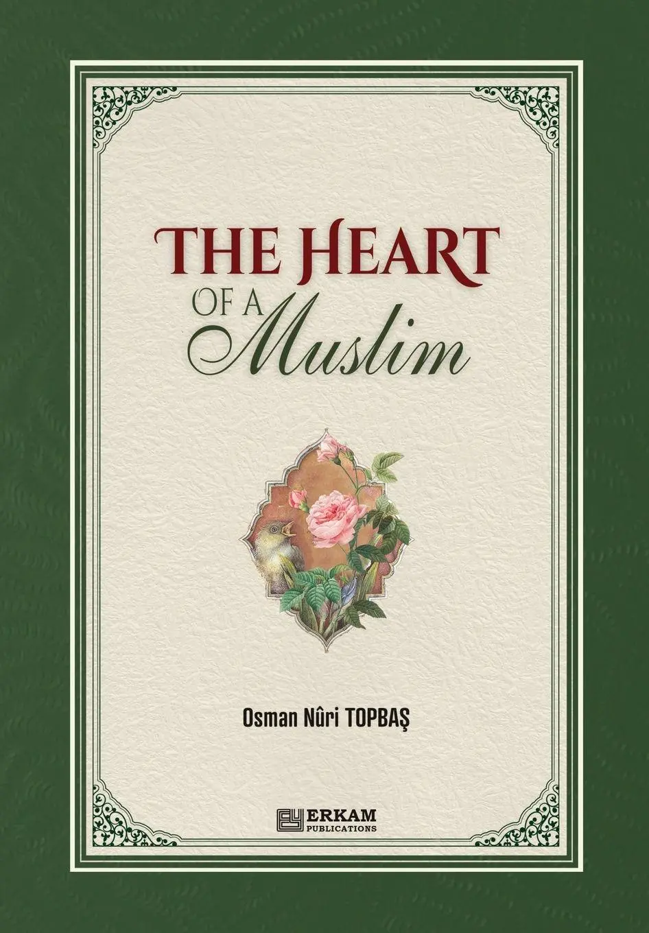 Cover: 9786254405044 | The Heart of a Muslim | Osman Nuri Topba¿ | Taschenbuch | Englisch