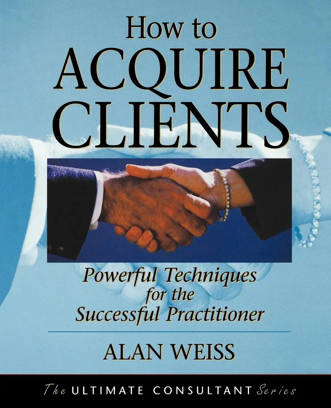 Cover: 9780787955144 | How to Acquire Clients | Alan Weiss | Taschenbuch | Englisch | 2002