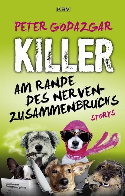 Cover: 9783954415144 | Killer am Rande des Nervenzusammenbruchs | Storys | Peter Godazgar