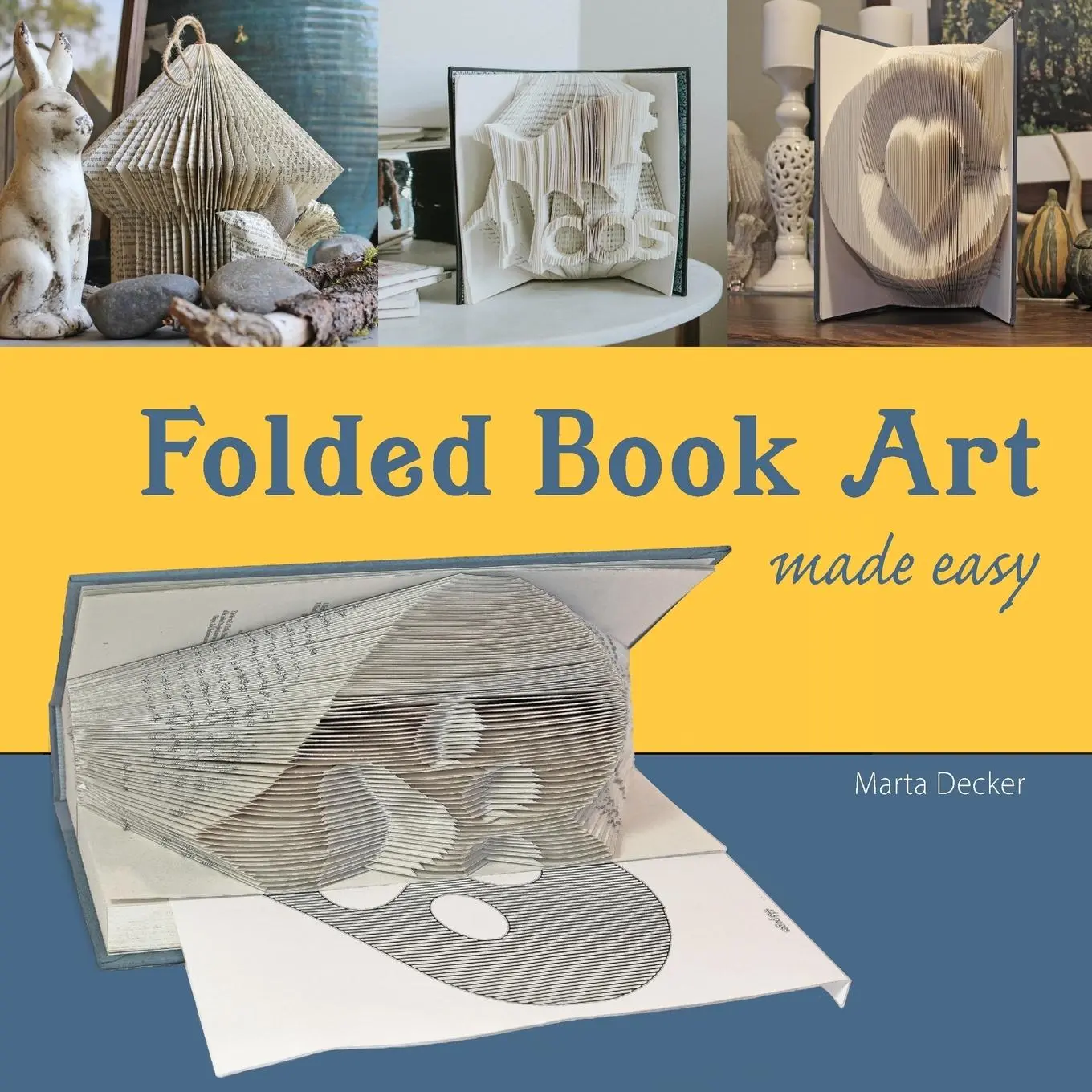 Cover: 9780578435244 | Folded Book Art Made Easy | Marta Decker | Taschenbuch | Englisch