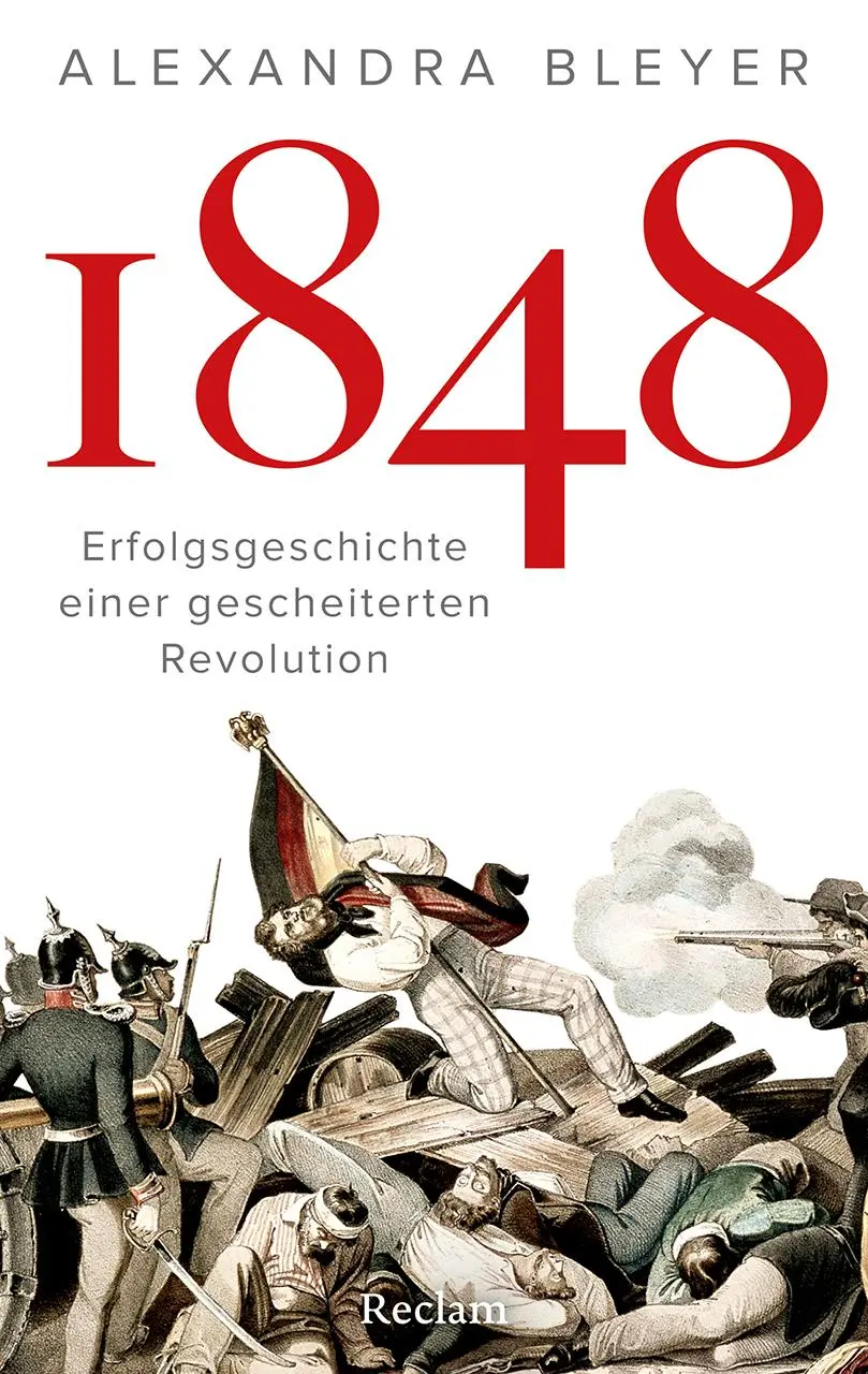 Cover: 9783150115244 | 1848. Erfolgsgeschichte einer gescheiterten Revolution | Bleyer | Buch