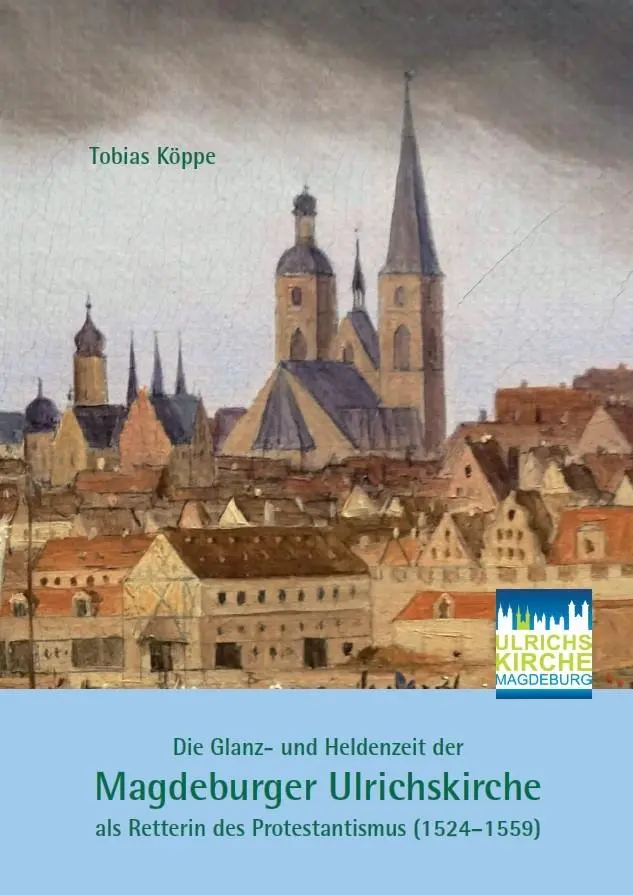 Cover: 9783959765244 | Die Glanz- und Heldenzeit der Magdeburger Ulrichskirche als...