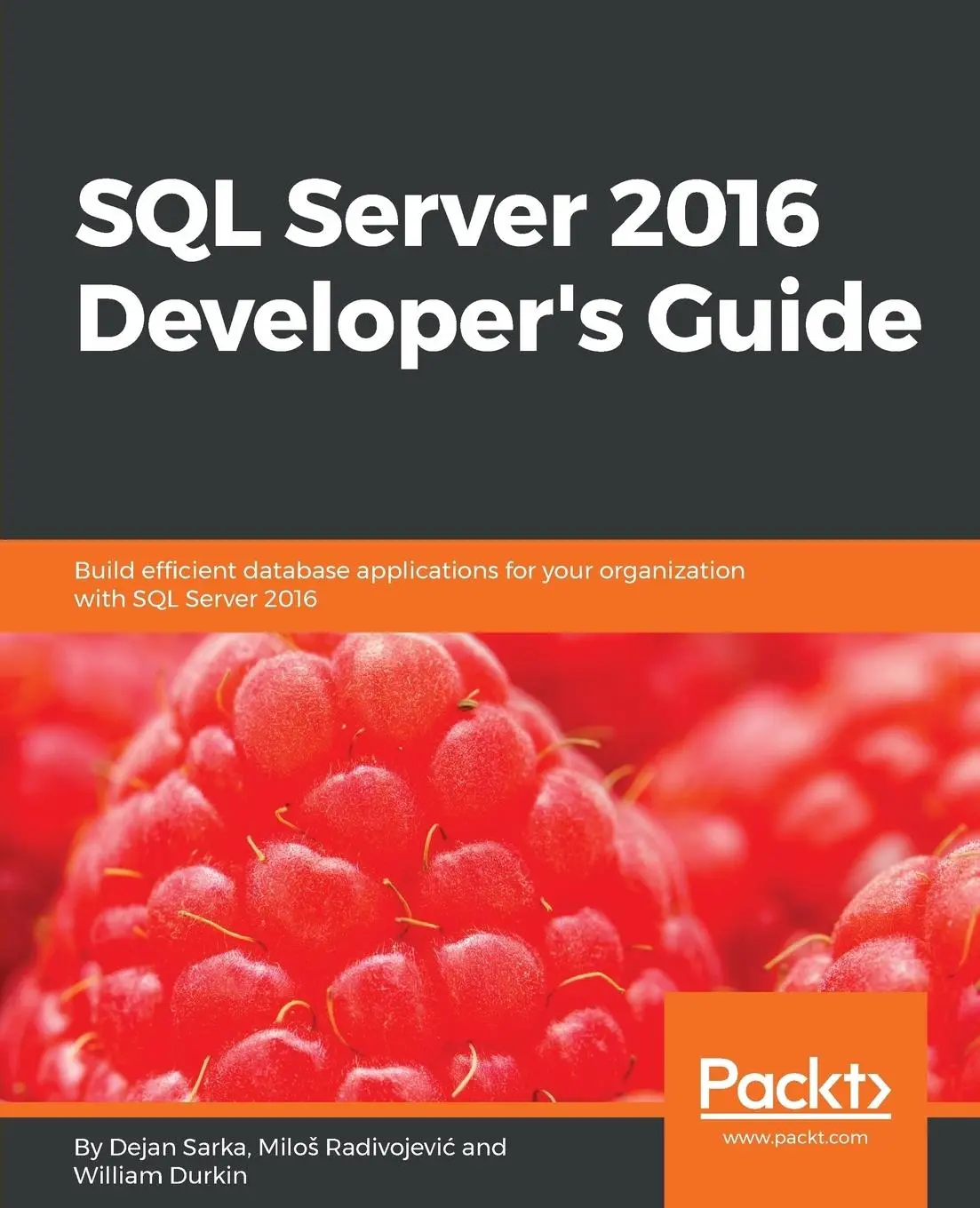 Cover: 9781786465344 | SQL Server 2016 Developer's Guide | Dejan Sarka (u. a.) | Taschenbuch