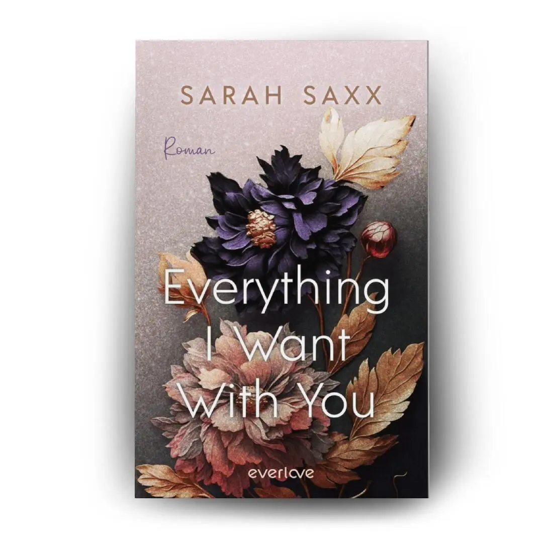 Bild: 9783492065344 | Everything I Want With You | Sarah Saxx | Taschenbuch | 368 S. | 2025